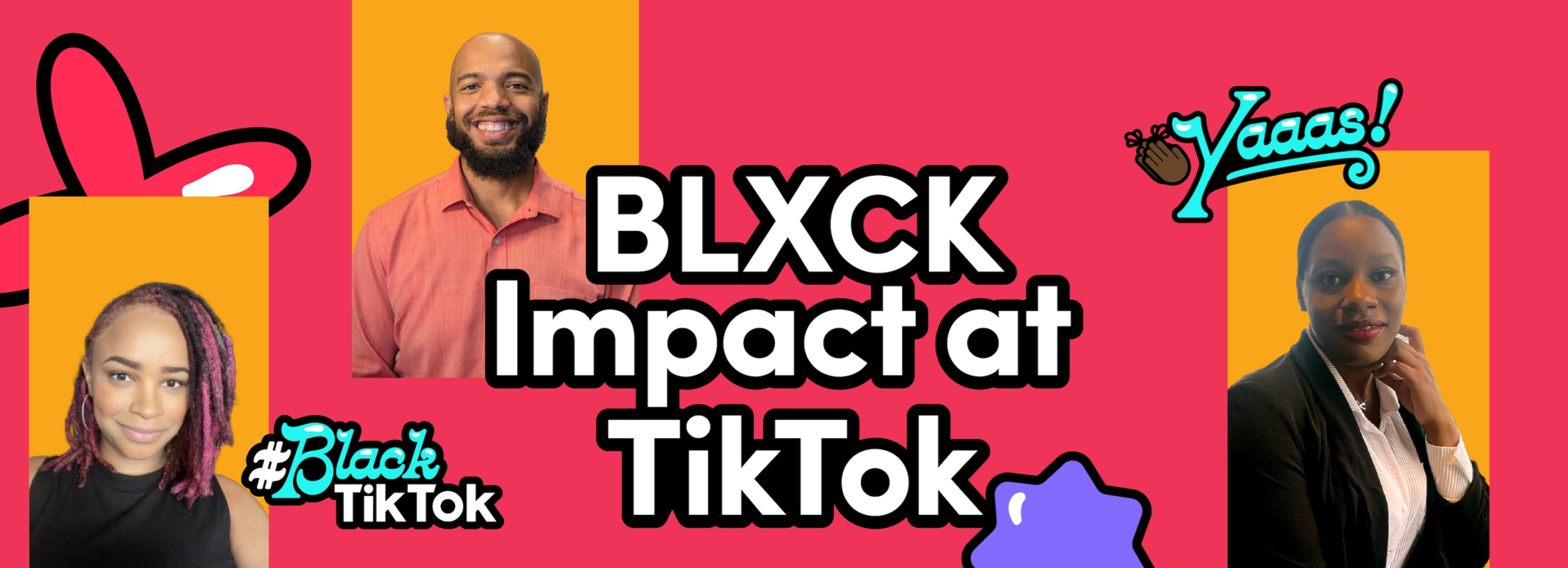 Headshots of three Black TikTok employees who celebrate "BLXCK Impact at TikTok."