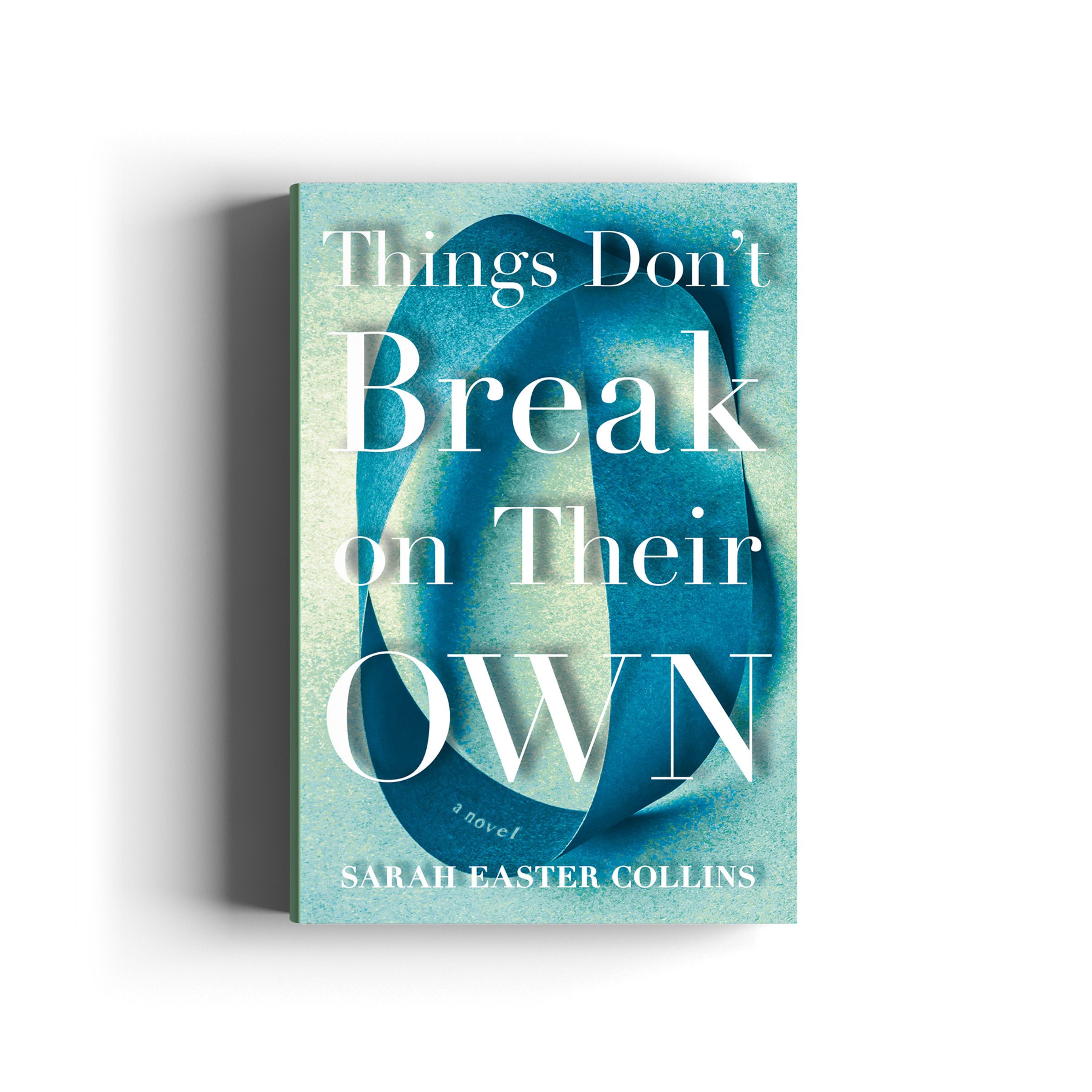 Book cover for Things Don't Break on Their Own