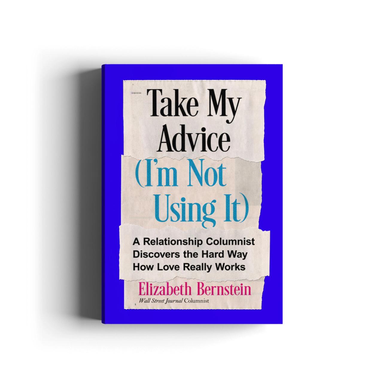 Book cover for Take My Advice (I'm Not Using It)