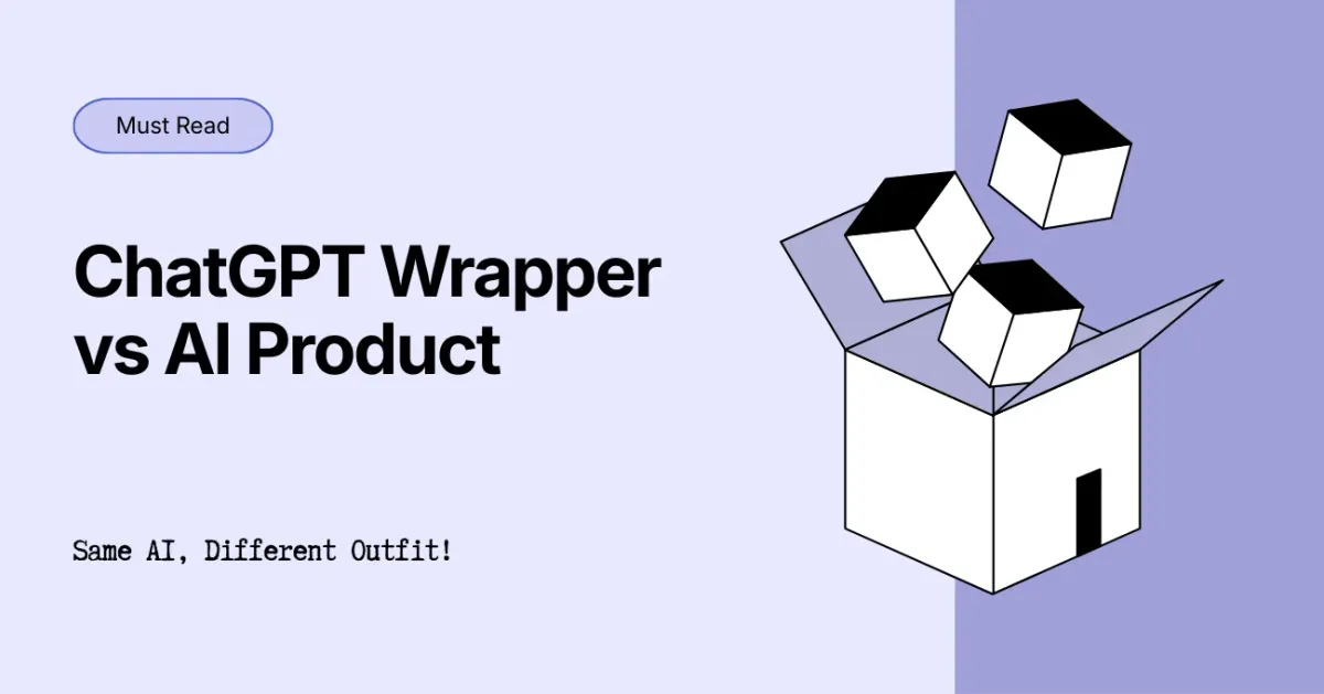 ChatGPT Wrapper vs AI Product: What Are the Key Differences?
