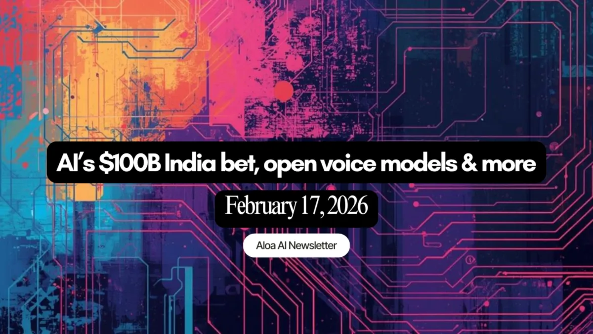 AI’s $100B India bet, open voice models & more (February 17, 2026)
