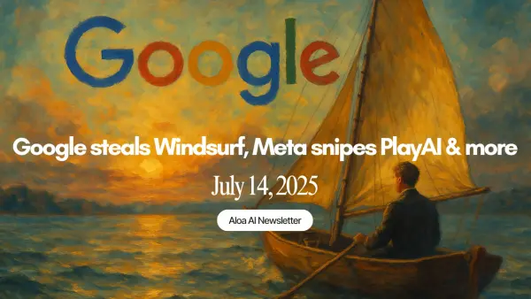 Google steals Windsurf, Meta snipes PlayAI & more (July 14, 2025)