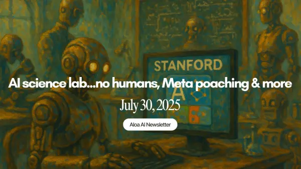 AI science lab...no humans allowed, Meta poaching & more (July 30, 2025)