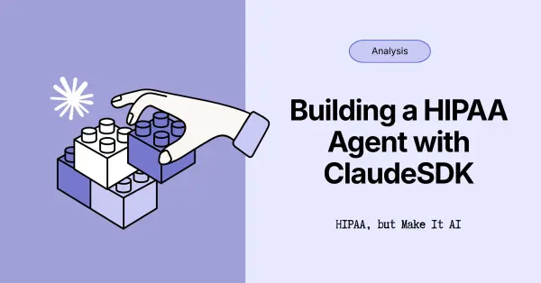 Building a HIPAA Compliance Agent with Claude's Agent SDK