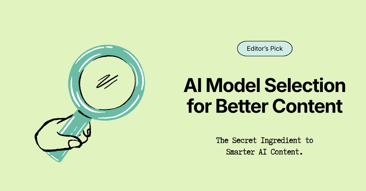 AI Model Selection: The Overlooked Secret to Better AI Content Creation