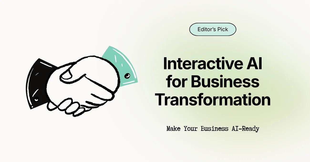 Interactive AI: How to Transform Your Business in 2025