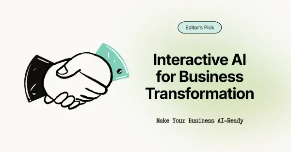 Interactive AI: How to Transform Your Business in 2025