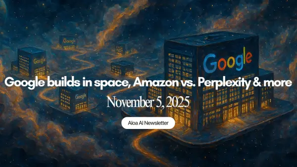 Google builds in space, Amazon vs. Perplexity & more (November 5, 2025)