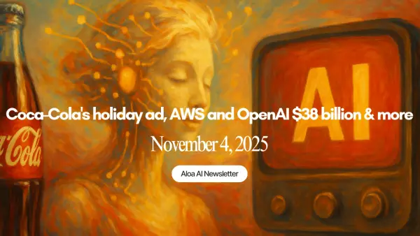 Coca-Cola's holiday ad, AWS and OpenAI $38 billion deal & more (November 4, 2025)