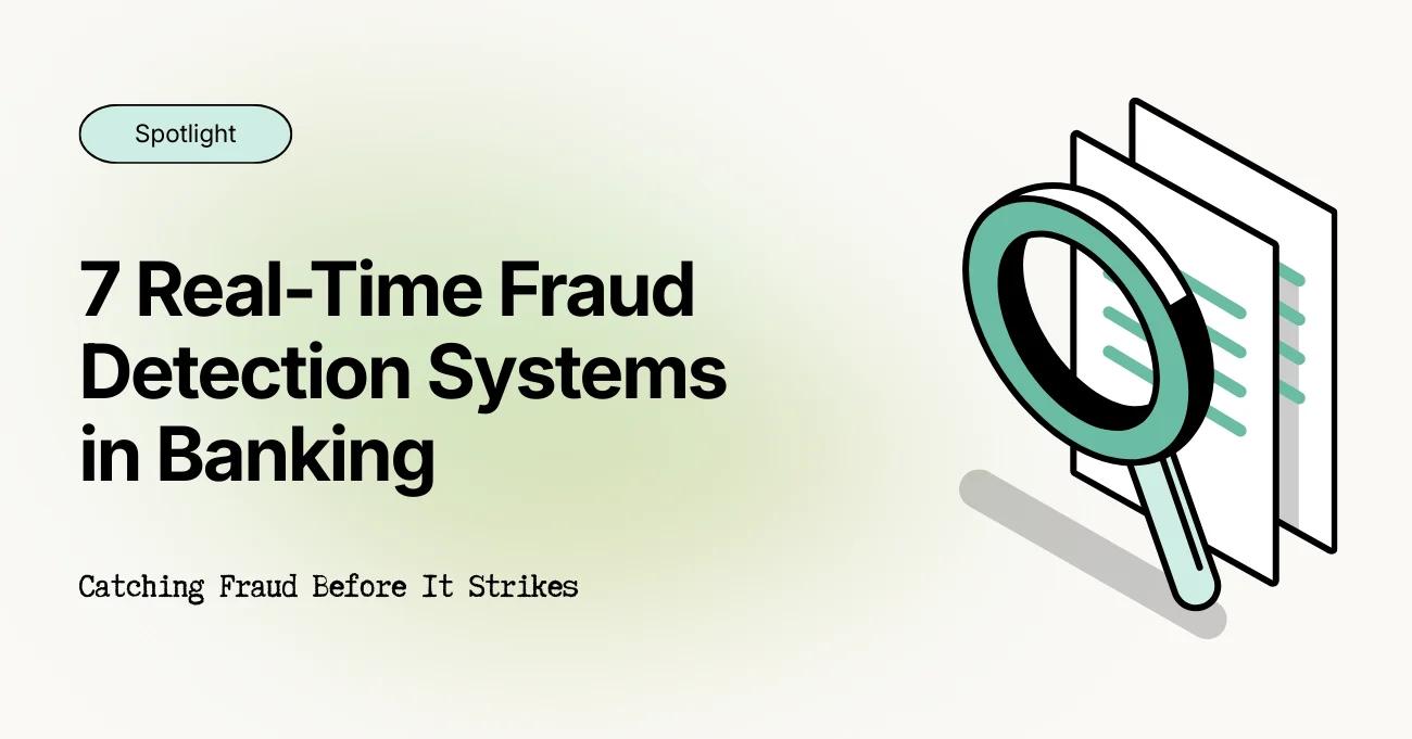 7 Systems for Real-Time Fraud Detection in the Banking Sector