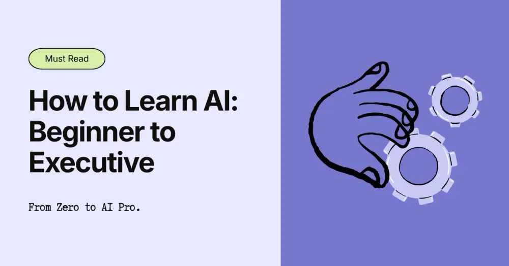 How to Learn AI: A Complete Beginner-to-Executive Learning Path