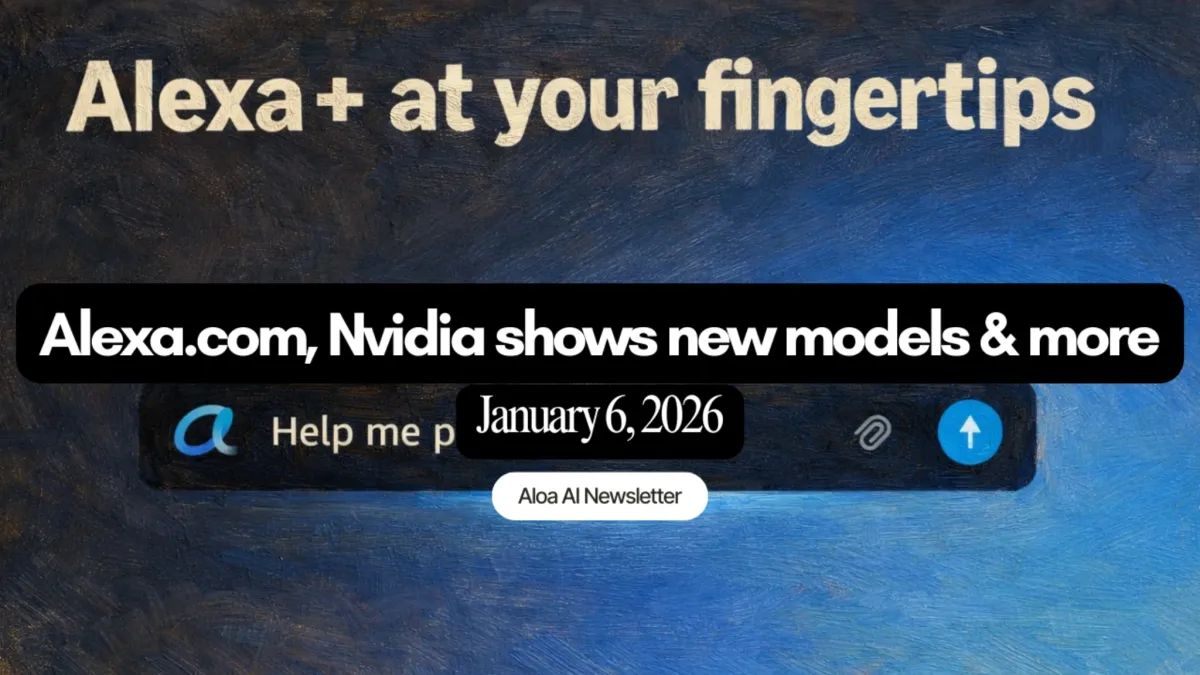 Alexa.com, Nvidia shows new models & more (January 6, 2026)