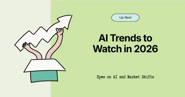 What's next in AI Trends? Top AI Market Trends I Am Observing for 2026