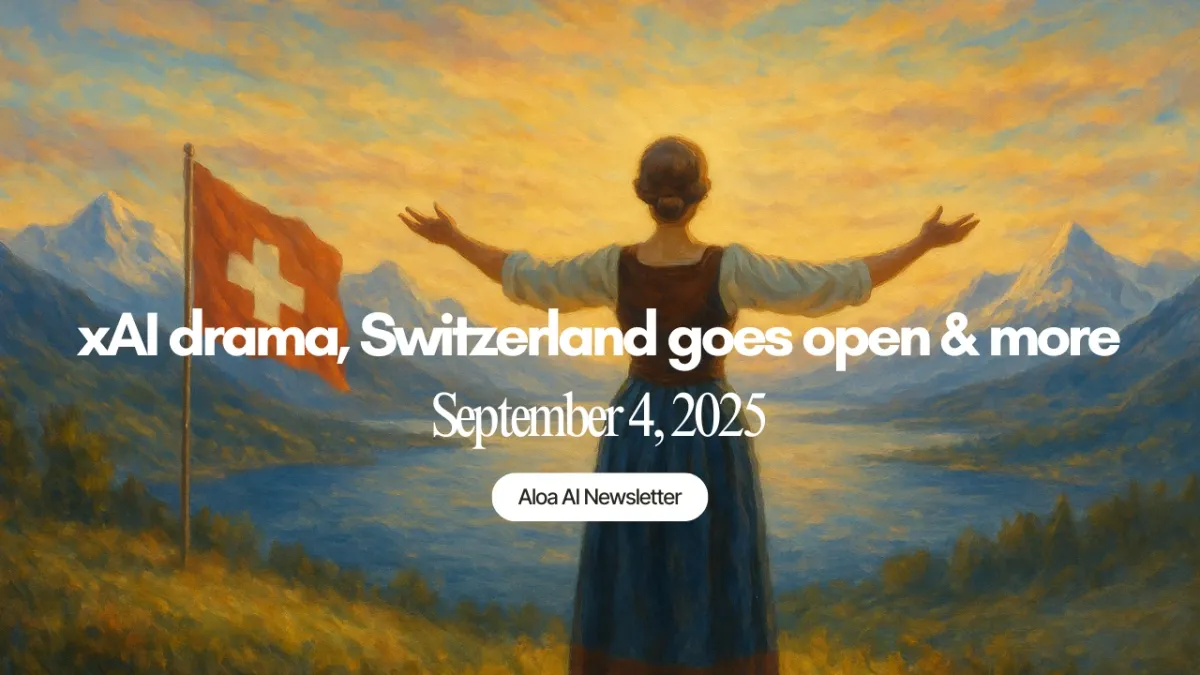 xAI drama, Switzerland goes open & more (September 4, 2025)