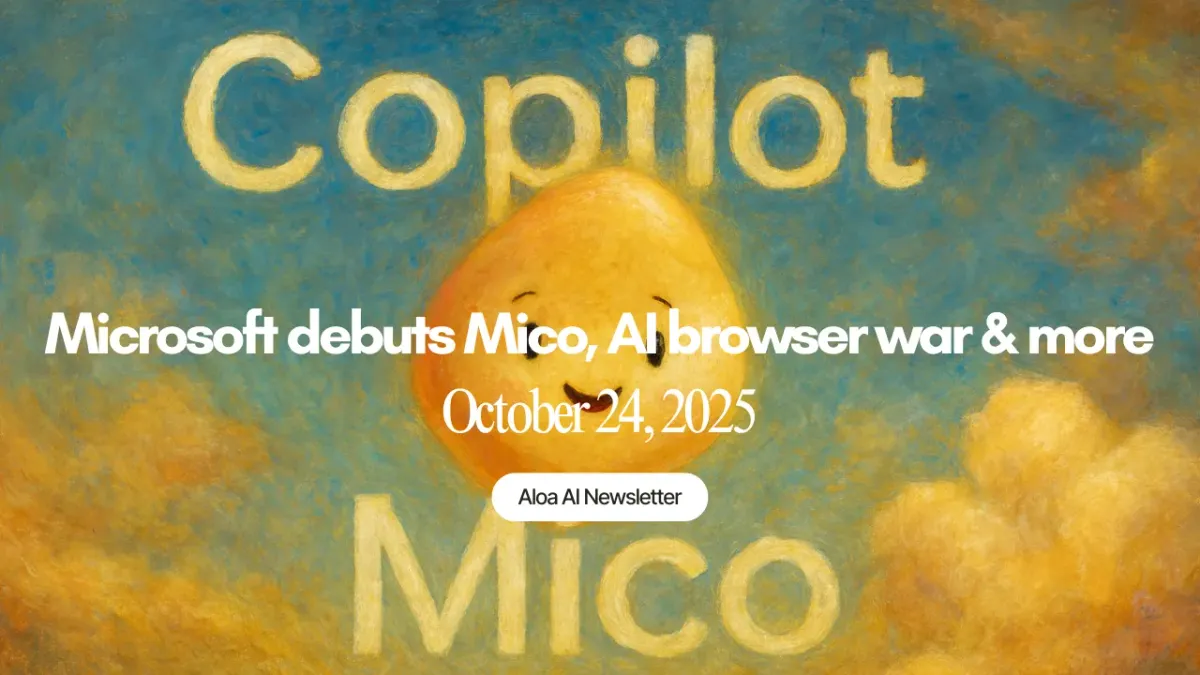 Microsoft debuts Mico, AI browser war & more (October 24, 2025)