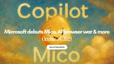 Microsoft debuts Mico, AI browser war & more (October 24, 2025)