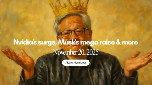 Nvidia's surge, Musk's mega raise & more (November 20, 2025)