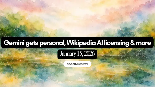 Gemini gets personal, Wikipedia AI licensing & more (January 15, 2026)