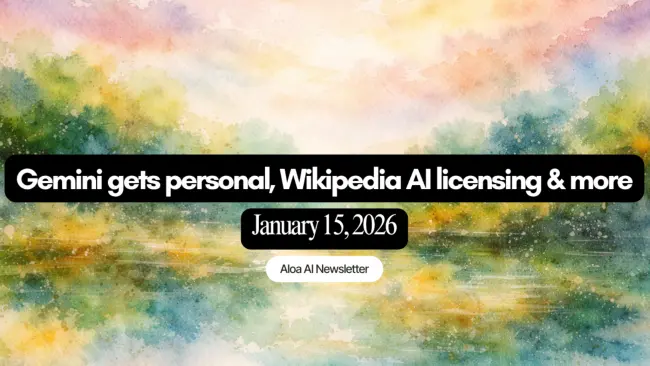 Gemini gets personal, Wikipedia AI licensing & more (January 15, 2026)
