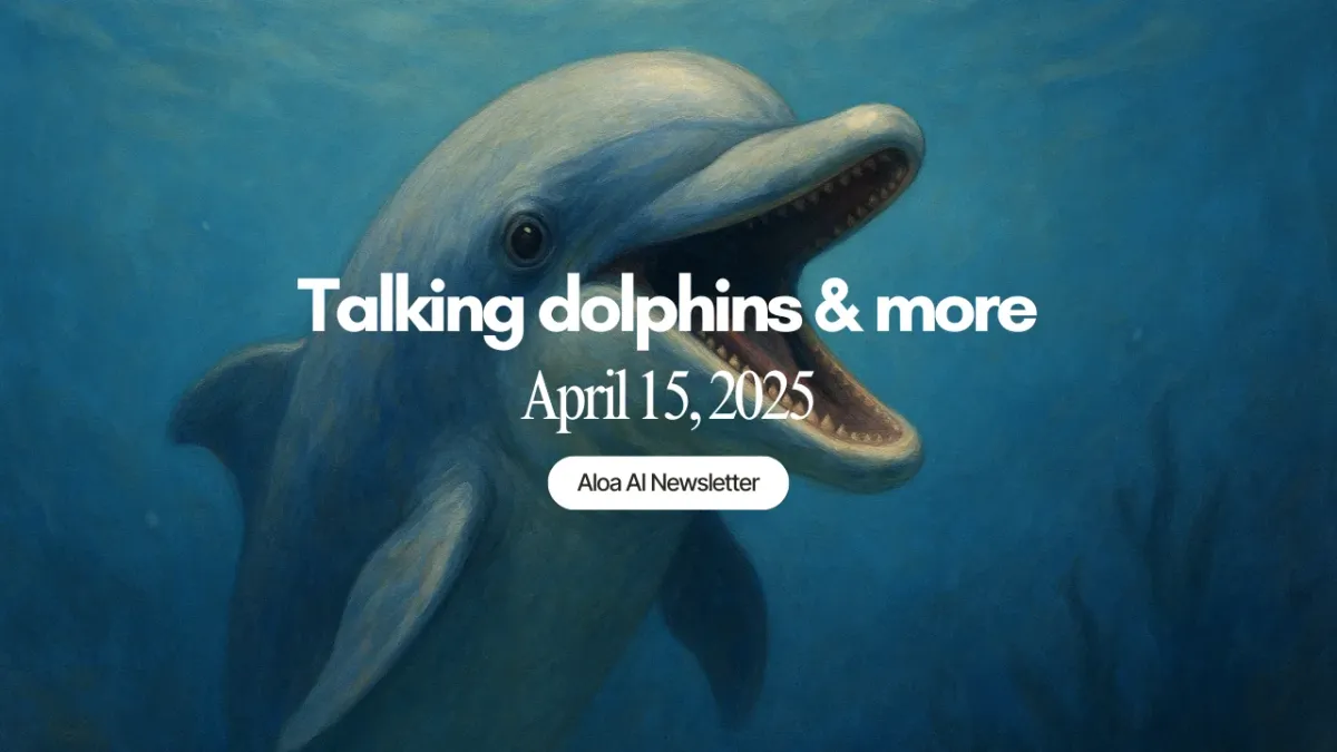 Talking dolphins & more (April 15, 2025)