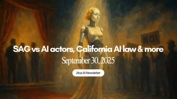SAG vs AI actors, California AI law & more (Sept 30, 2025)
