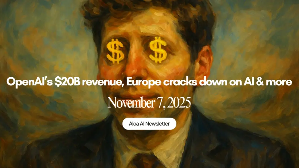 OpenAI’s $20B revenue, Europe cracks down on AI & more (November 7, 2025)