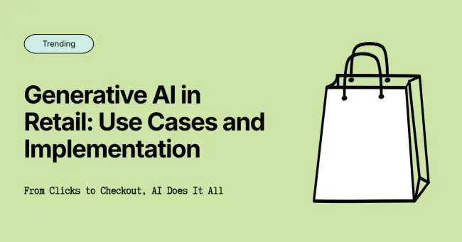 Generative AI in Retail: From Use Cases to Implementation