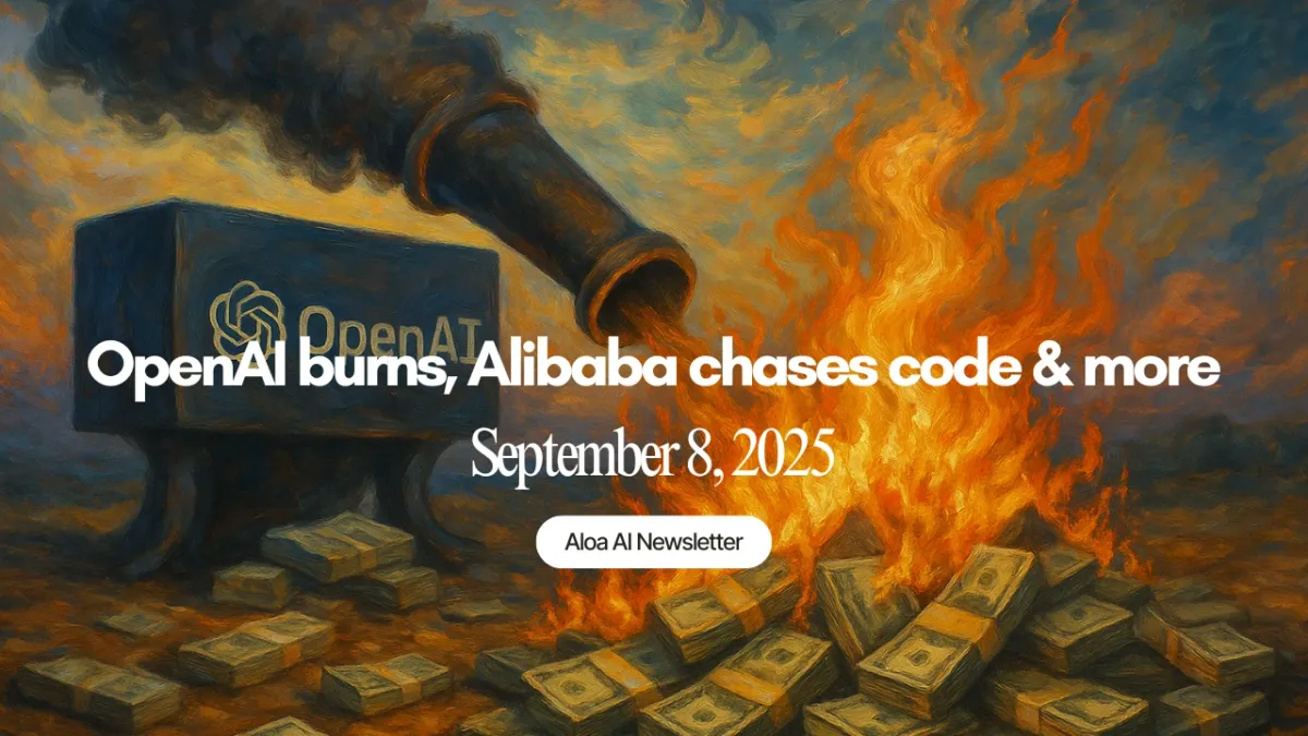 OpenAI burns, Alibaba chases code & more (September 8, 2025)