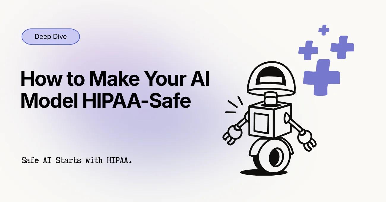 How to Make Any AI Model Safe through HIPAA Compliance
