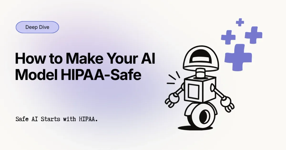 How to Make Any AI Model Safe through HIPAA Compliance