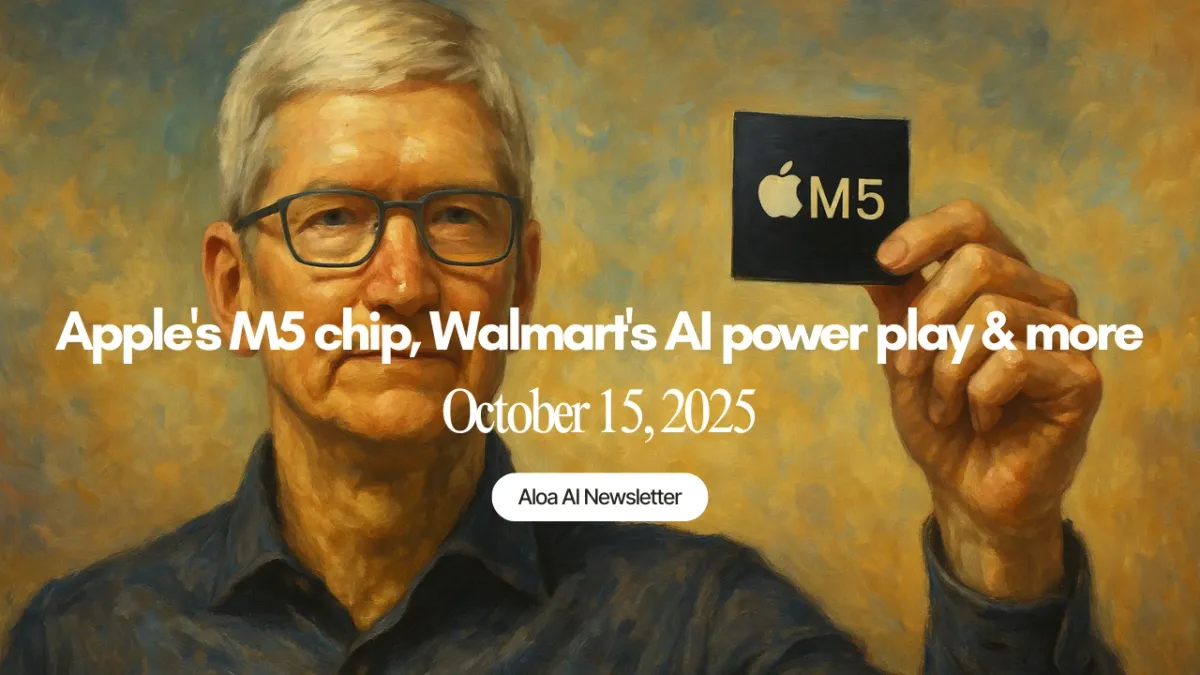 Apple's M5 chip, Walmart's AI power play & more (October 15, 2025)