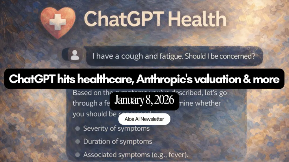 ChatGPT hits healthcare, Anthropic's valuation & more (January 8, 2026)