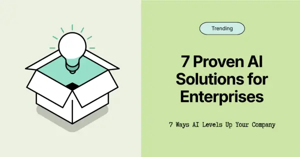 Transform Your Enterprise: 7 Proven AI for Large Enterprises