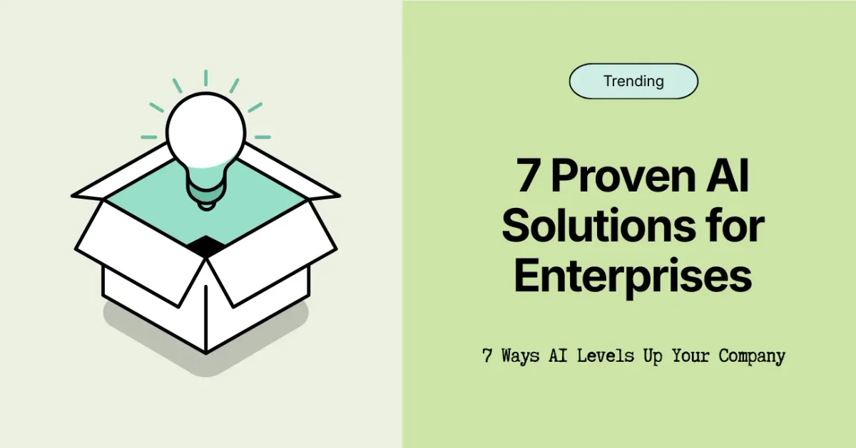 Transform Your Enterprise: 7 Proven AI for Large Enterprises