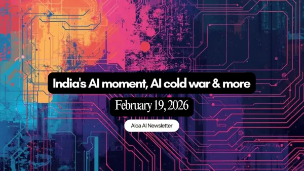 India's AI moment, AI cold war & more (February 19, 2026)