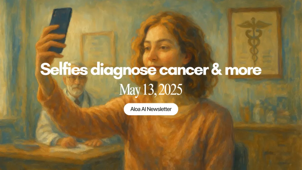 Selfies diagnose cancer, Perplexity valuation & more (May 13, 2025)