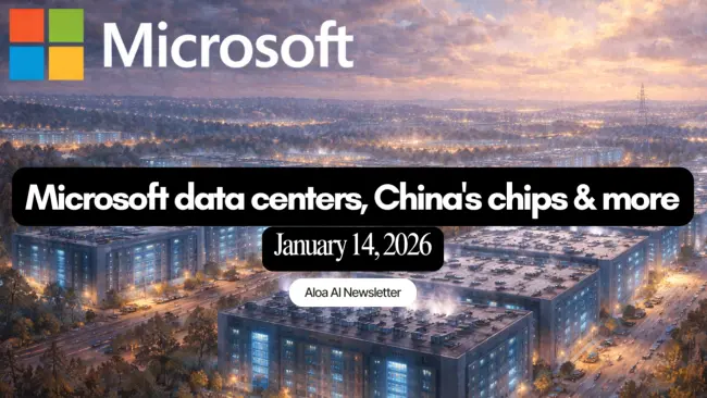 Microsoft data centers, China's chips & more (January 14, 2026)