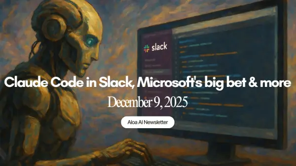 Claude Code in Slack, Microsoft's big bet & more (December 9, 2025)