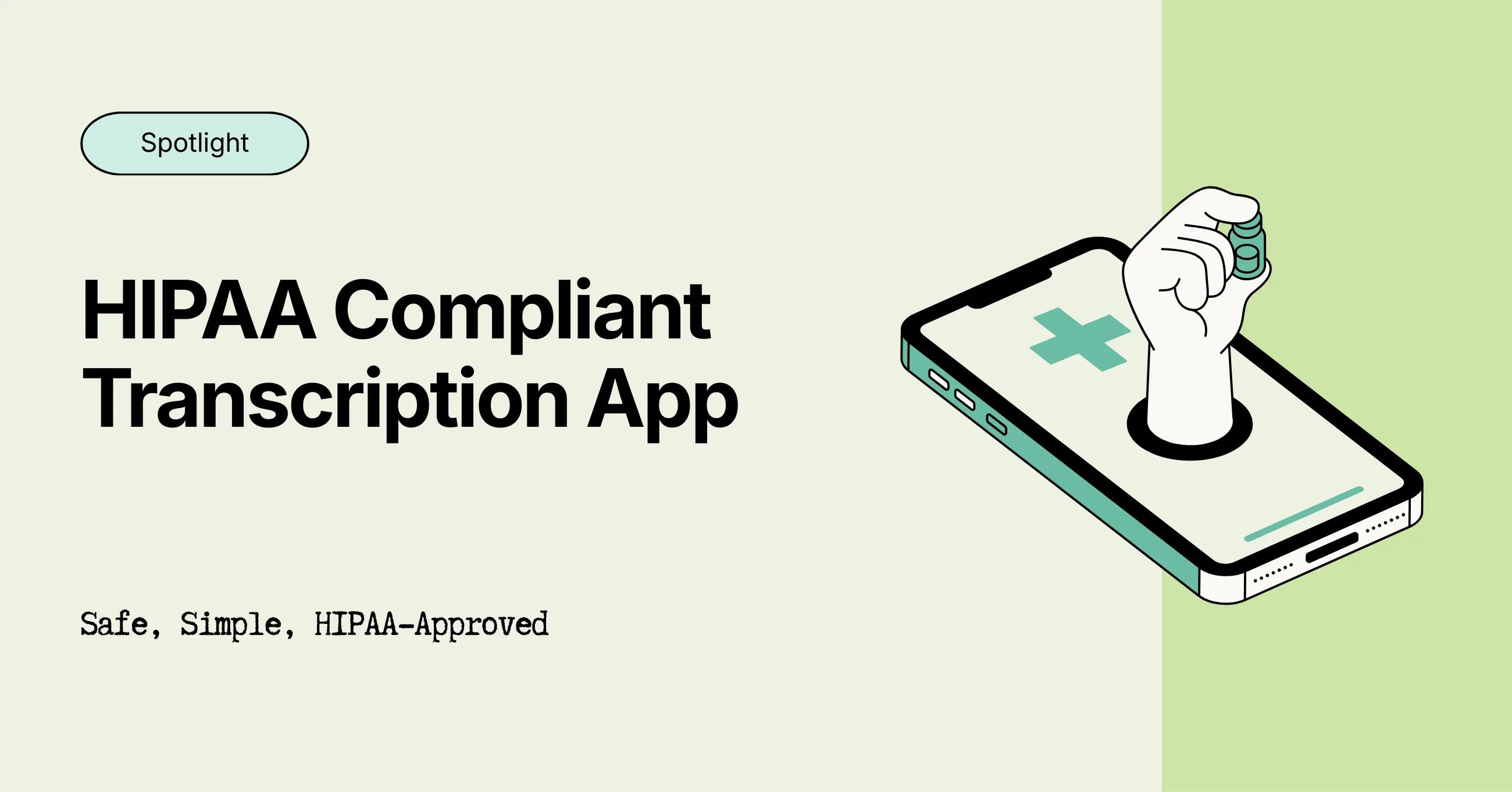 HIPAA Compliant Transcription App: Your Guide on How To Find the Best One