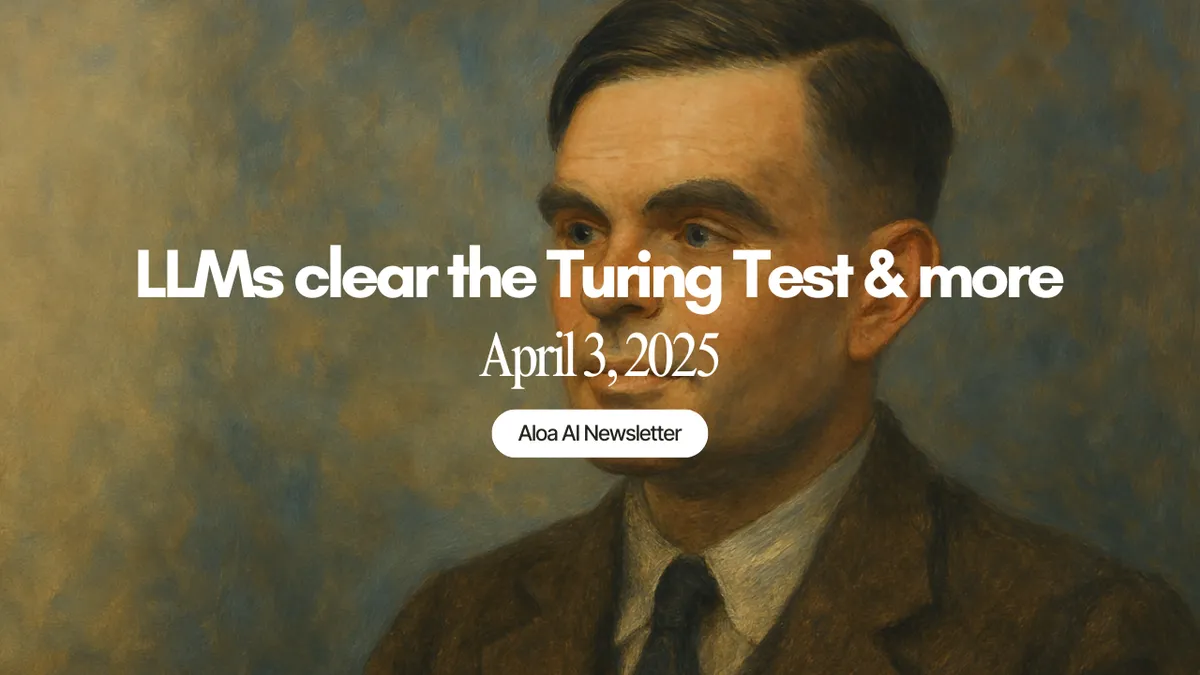 LLMs clear the Turing Test & more (LLMs clear the Turing Test & more (April 3, 2025 edition)