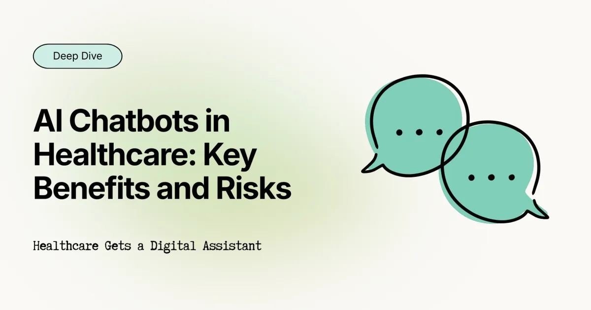 AI Chatbots in Healthcare: Benefits, Risks & Best Practices