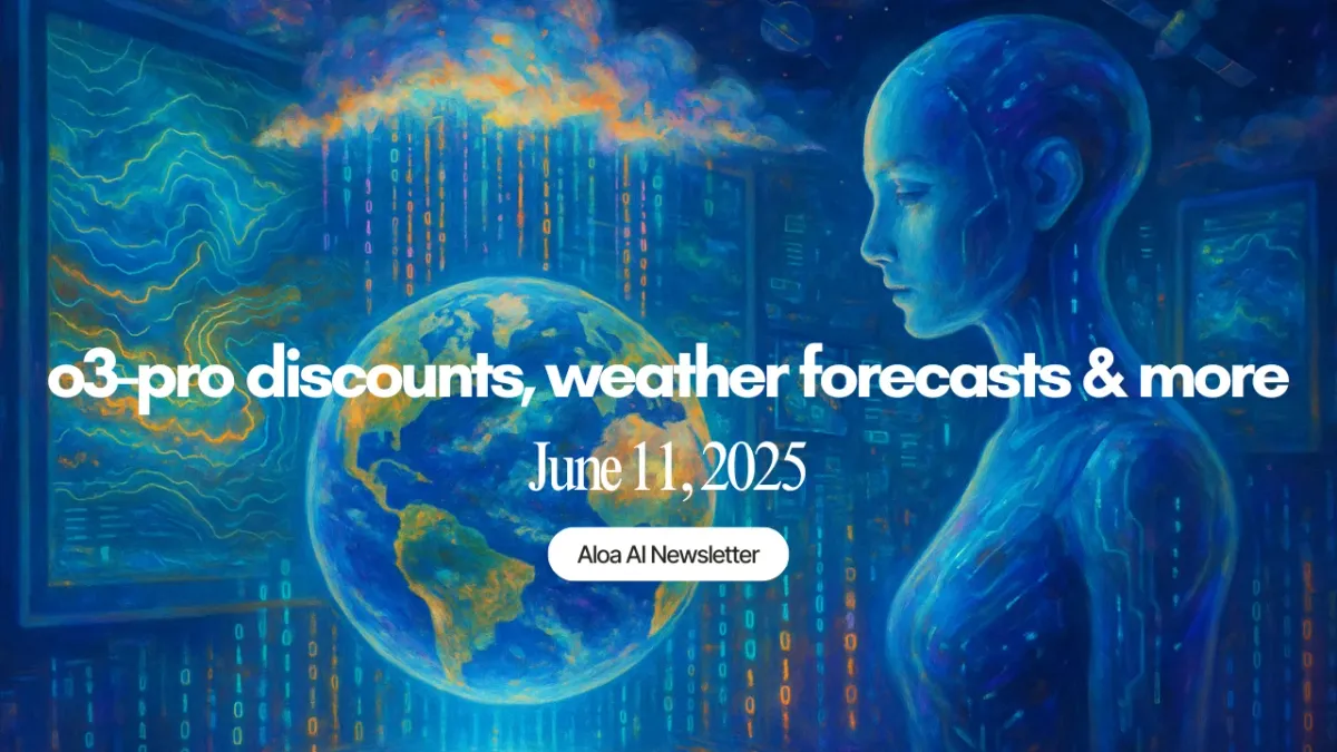 o3-pro discounts, weather forecasts & more (June 11, 2025)