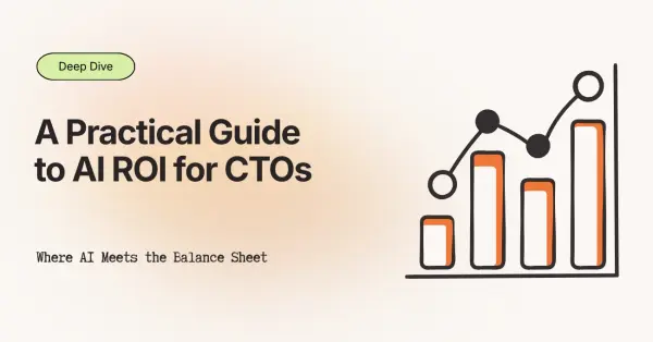 AI ROI Metrics: A Practical Guide for CTOs