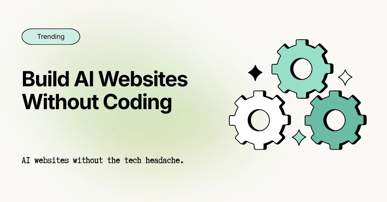Build AI Websites: 7 Simple Tools for Non-Technical Founders