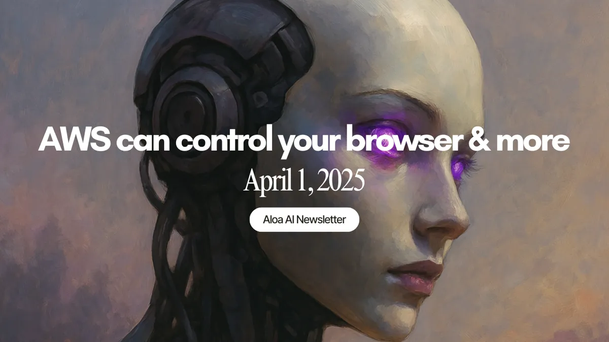 AWS can control your browser & more (April 1, 2025 edition)