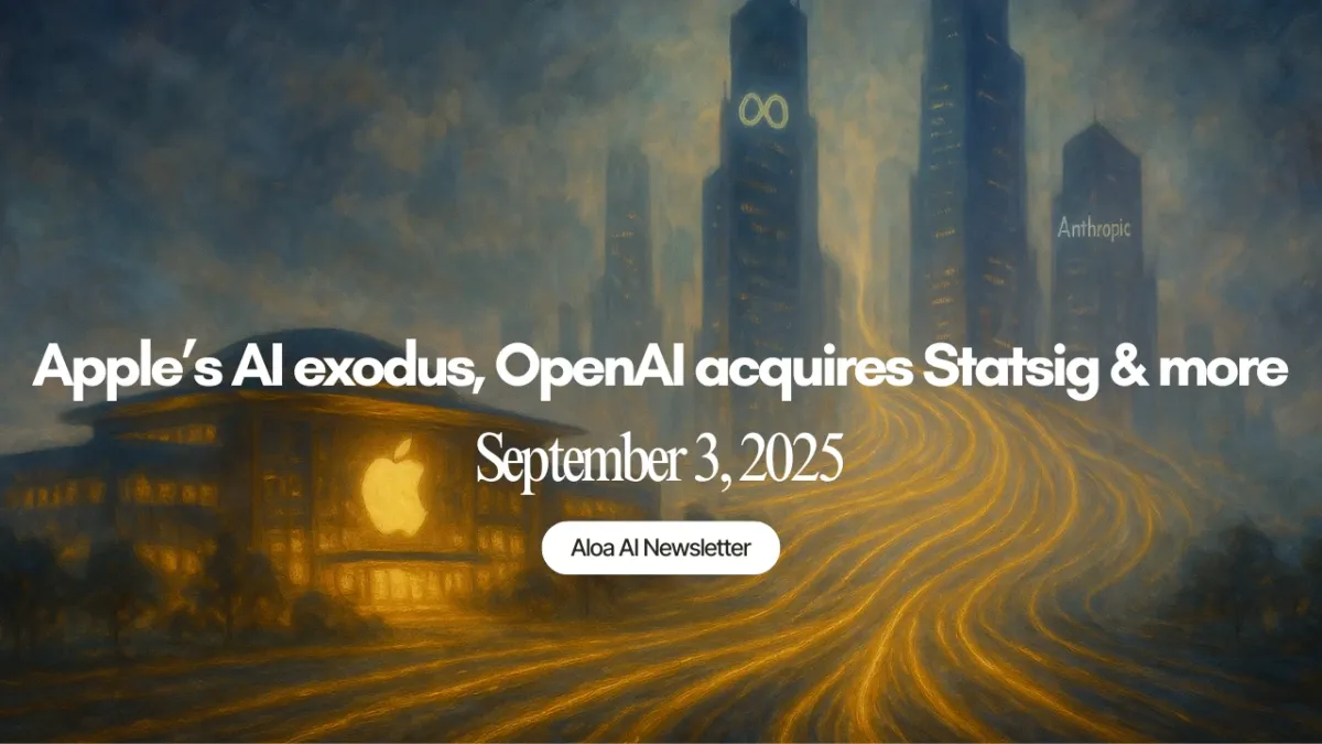 Apple’s AI exodus, OpenAI acquires Statsig & more (September 3, 2025)