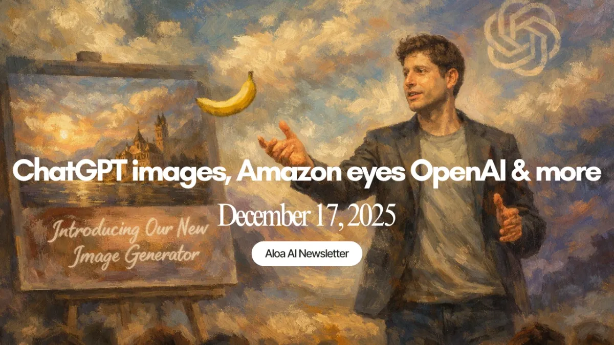 ChatGPT images, Amazon eyes OpenAI & more (December 17, 2025)