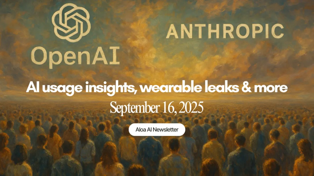 AI usage insights, wearable leaks & more (September 16, 2025)