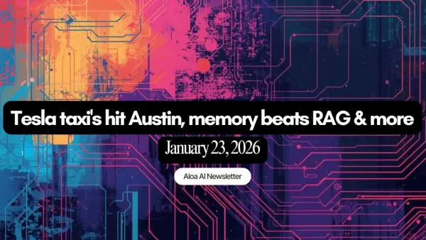 Tesla taxi's hit Austin, memory beats RAG & more (January 23, 2026)