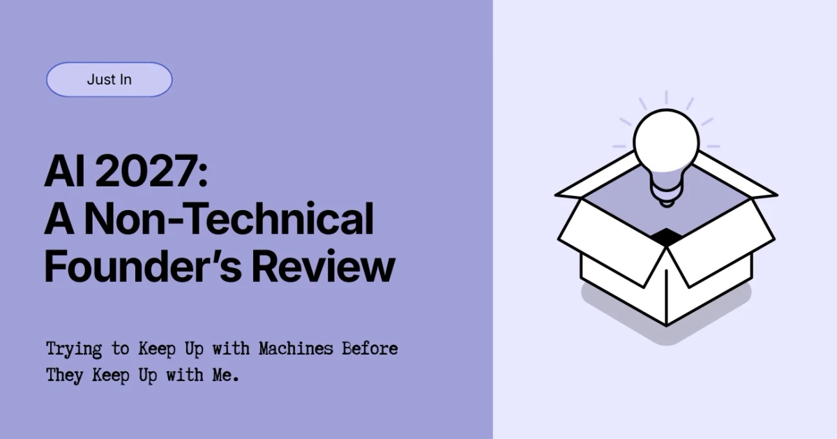 AI 2027: A Non-Technical Founder’s Review